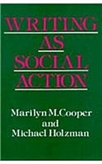 Writing As Social Action (Paperback)