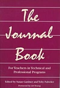 The Journal Book: For Teachers in Technical and Professional Programs (Paperback)