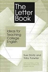 The Letter Book: Ideas for Teaching College English (Paperback)