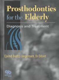 Prosthodontics for the elderly : diagnosis and treatment