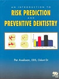An Introduction to Risk Prediction and Preventive Dentistry (Paperback)