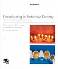 Electroforming in Restorative Dentistry (Hardcover)