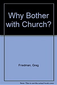 Why Bother With Church? (Paperback)