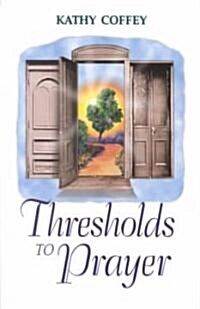 Thresholds to Prayer (Paperback)