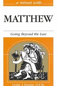 Matthew: Going Beyond the Law (Paperback)