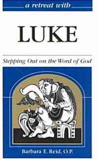 Luke: Stepping Out on the Word of God (Paperback)