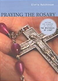 Praying the Rosary (Paperback, Revised and Exp)