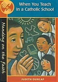 When You Teach at a Catholic School (Paperback)
