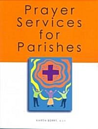 Prayer Services for Parishes (Paperback)