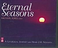 Eternal Seasons: A Liturgical Journey with Henri J.M. Nouwen (Audio CD)