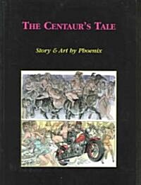 A Centaurs Tale (Paperback)