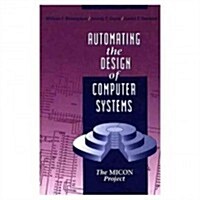 Automating the Design of Computer Systems (Hardcover)