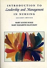 Introduction to Leadership and Management in Nursing (Paperback, 2nd, Subsequent)