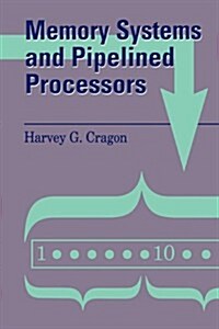Memory Systems and Pipelined Processors (Paperback)