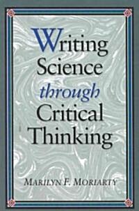 Writing Science Thru Critical Thinking (Paperback)