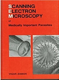 Scanning Electron Microscopy of Medically Important Parasites (Hardcover)