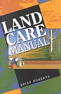 Land Care Manual (Paperback)