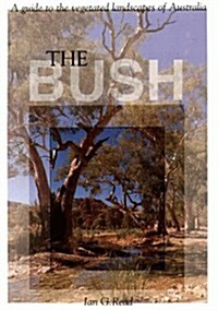 Bush: A Guide to the Vegetated Landscape (Paperback, Revised)