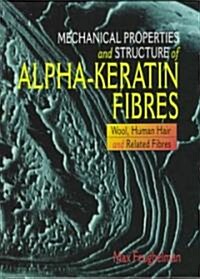 Mechanical Properties and Structure of A-Keratin Fibres (Paperback)