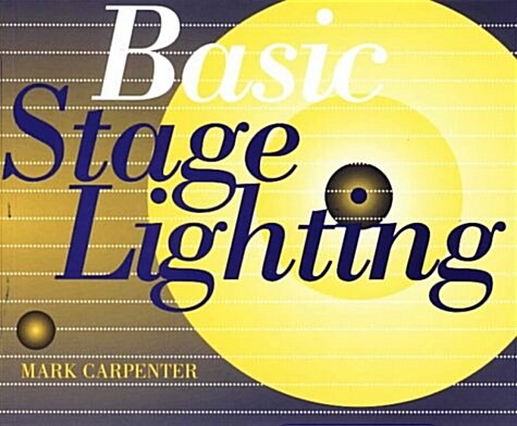 Basic Stage Lighting (Paperback)
