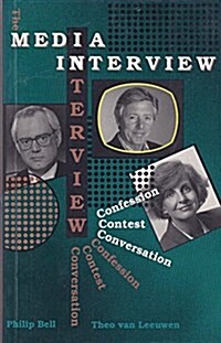 The Media Interview: Confession, Contest, Conversation (Hardcover)