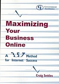Maximizing Your Business Online (Paperback)