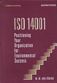 ISO 14001: Positioning Your Organization for Environmental Success (Hardcover)