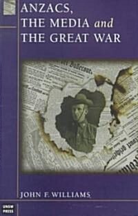 Anzacs, the Media and the Great War (Paperback)