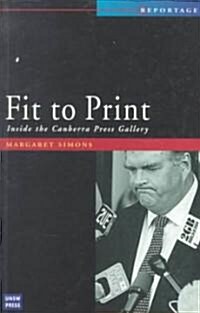 Fit to Print Inside the Canberra Press (Paperback)