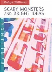 Scary Monsters and Bright Ideas (Paperback)