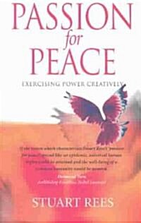 Passion for Peace: Exercising Power Creatively (Paperback)