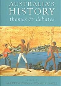 Australias History: Themes and Debates (Paperback)