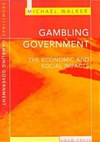 Gambling & Government: The Economic and Social Impacts (Paperback)