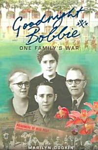 Goodnight Bobbie: One Familys War (Paperback)