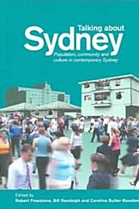 Talking about Sydney: Population, Community and Culture in Contemporary Sydney (Paperback)