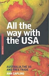 All the Way with the USA: Australia, the Us and Free Trade (Paperback)