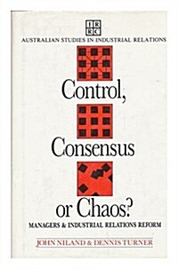 Control, Consensus, or Chaos (Hardcover)
