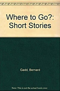 Where to Go? (Paperback)