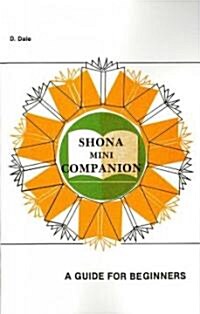 Shona Mini Companion. a Guide for Beginners (Paperback)
