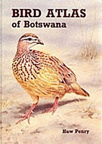 Bird Atlas of Botswana (Paperback)