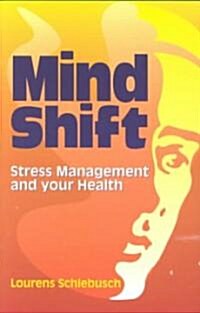 Mind Shift: Stress Management and Your Health (Paperback)