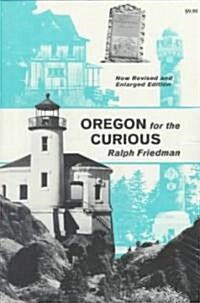 Oregon for the Curious (Paperback, 3, Revised and Enl)