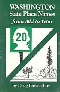 Washington State Place Names: From Alki to Yelm (Paperback)