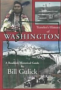 Travelers History of Washington: A Roadside Historical Guide (Paperback)