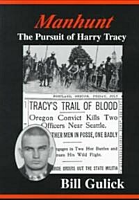 Manhunt: The Pursuit of Harry Tracy (Paperback)