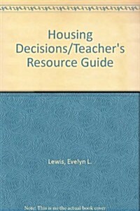 Housing Decisions: Teachers Resource Guide (Paperback)