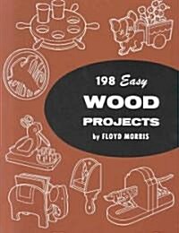 198 Easy Wood Projects (Paperback)
