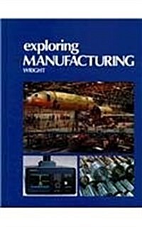 Exploring Manufacturing (Hardcover)