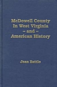 McDowell County, in West Virginia and American History (Hardcover)