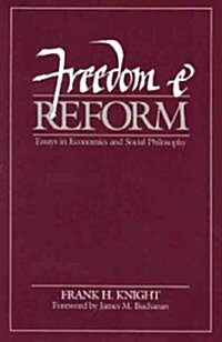 Freedom and Reform: Essays in Economics and Social Philosophy (Hardcover)